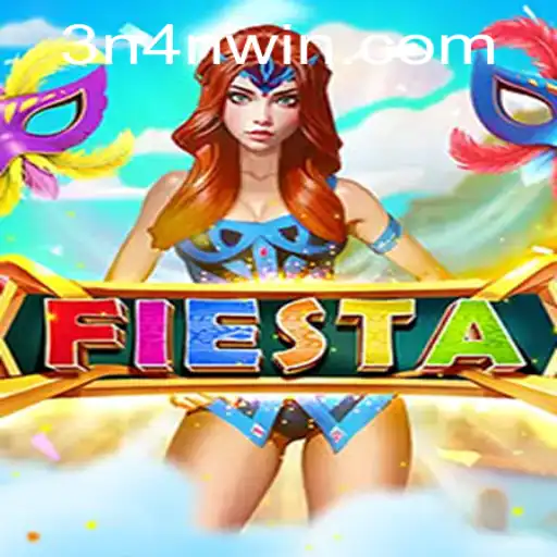 Discover Fiesta: A Thrilling Adventure in 3N4N.COM